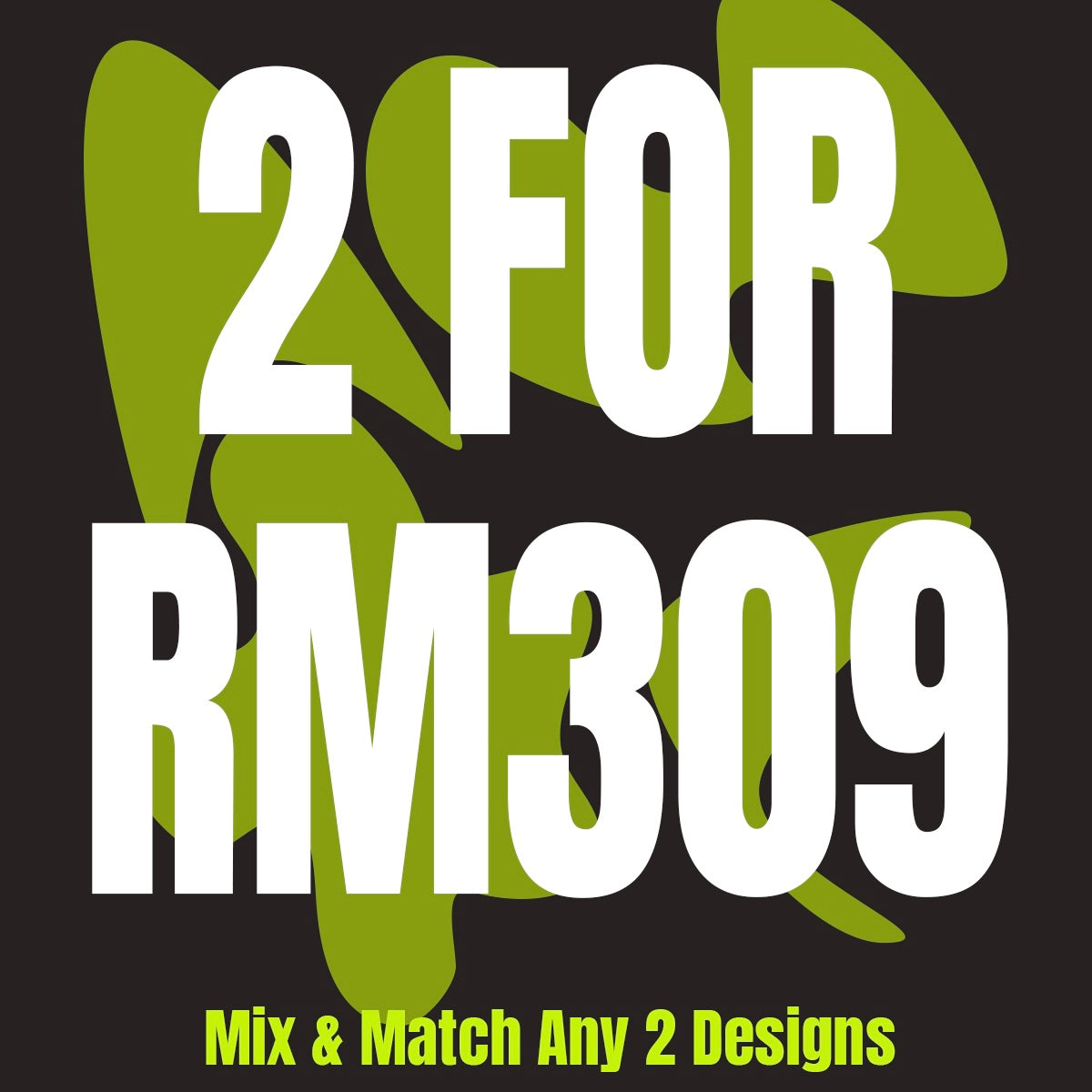 Buy 2 for RM309